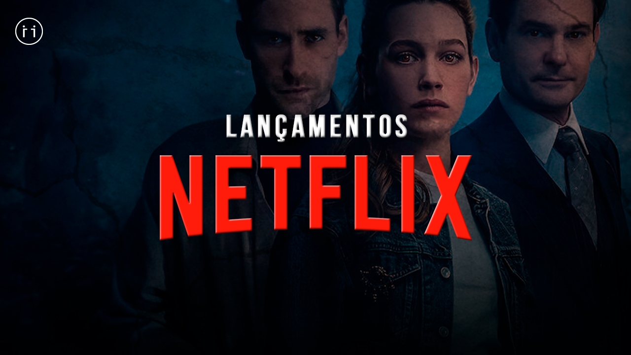Netflix: lançamentos da semana de 16 a 22 de outubro de 2023 - Mundo  Conectado
